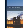 Regency Ladies