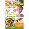 Intermittent Fasting for Women Over 50: The Personalized Diet Plan to Lose Belly Fat and Restore Hormone Balance Using the 16/8 Method