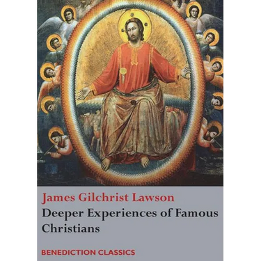Deeper Experiences of Famous Christians. (Complete and Unabridged.)