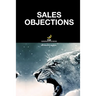 Sales Objections: Overcoming Objections