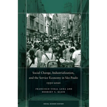 Social Change, Industrialization, and the Service Economy in São Paulo, 1950-2020