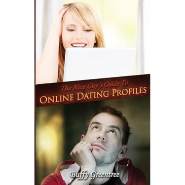 The Nice Guy's Guide To Online Dating Profiles