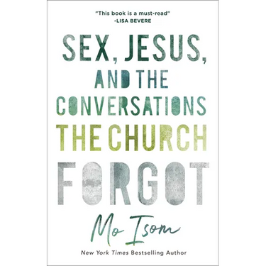 Sex, Jesus, and the Conversations the Church Forgot