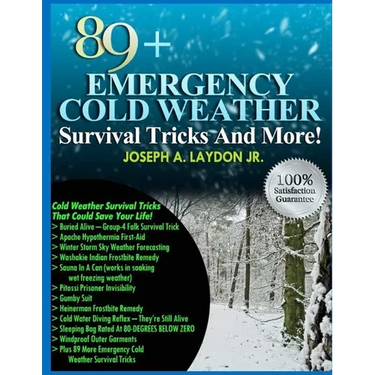 89+ Emergency Cold Weather Survival Tricks And More!