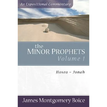 The Minor Prophets: Hosea-Jonah