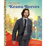 Keanu Reeves: A Little Golden Book Biography