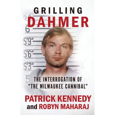 Grilling Dahmer: The Interrogation Of "The Milwaukee Cannibal"