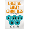 Effective Safety Committees: A Practical Guide