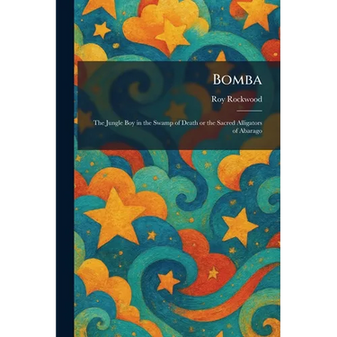 Bomba: The Jungle Boy in the Swamp of Death or the Sacred Alligators of Abarago