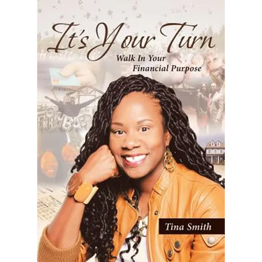 It's Your Turn: Walk In Your Financial Purpose