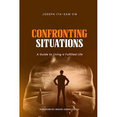 Confronting Situations: A Guide to Living a fulfilled Life