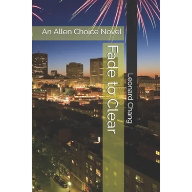 Fade to Clear: An Allen Choice Novel