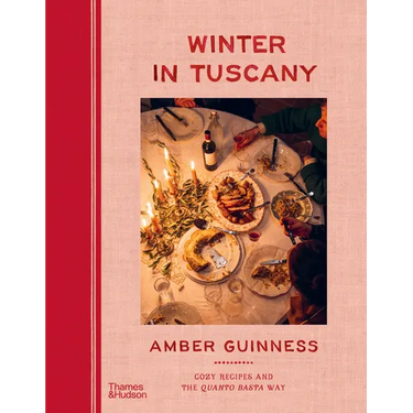 Winter in Tuscany: Cozy Recipes and the Quanto Basta Way