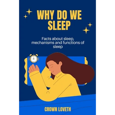 Why do we sleep: Facts about sleep, mechanisms and functions of sleep