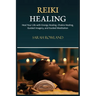 Reiki Healing: Reiki for Beginners, Heal Your Body and Increase Energy with Chakra Balancing, Chakra Healing, and Guided Imagery
