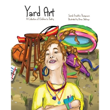 Yard Art: A Collection of Children's Poetry
