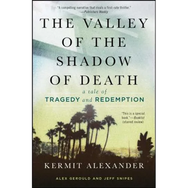 Valley of the Shadow of Death: A Tale of Tragedy and Redemption