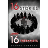 16 Stories About 16 Therapists