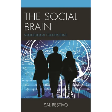 The Social Brain: Sociological Foundations