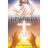 Lifted Upwords: The Art For The Heart