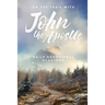 On the Trail with John the Apostle: Daily Devotional Readings
