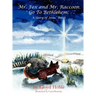 Mr. Fox and Mr. Raccoon Go To Bethlehem