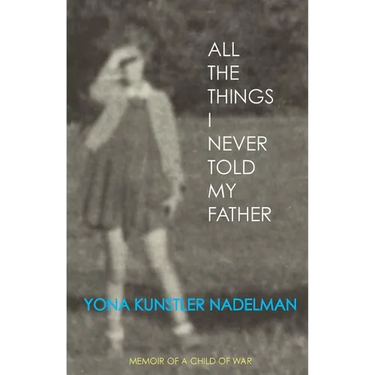 All the Things I Never Told My Father