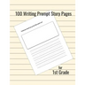 100 Writing Prompt Story Pages for 1st Grade