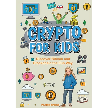 Crypto for Kids: Discover Bitcoin and Blockchain the Fun Way
