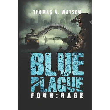 Blue Plague: Rage: A Zombie Apocalypse Thriller (Book 4)