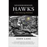 Neighborhood Hawks: A Year Following Wild Birds
