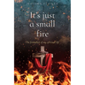 It's just a small fire: The formation of my spiritual life
