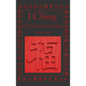 I Ching: A Classic Translation with Integrated Commentary