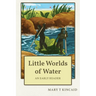 Little Worlds of Water: An Early Reader