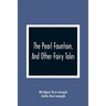 The Pearl Fountain, And Other Fairy Tales