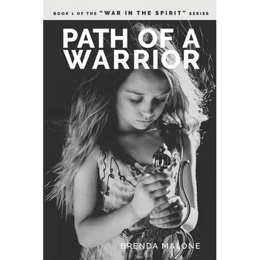 Path of a Warrior: Book 1 of the "WAR IN THE SPIRIT" series