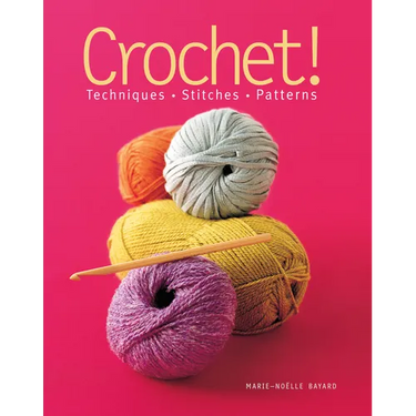 Crochet!: Techniques*stitches*patterns