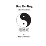 Dao De Jing: a literal translation