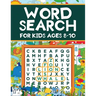 Word Search for Kids Ages 8-10: Word Search Puzzles: Learn New Vocabulary, Use your Logic and Find the Hidden Words in Fun Word Search Puzzles! Activi