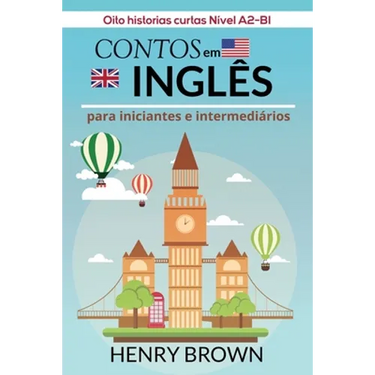 Contos em Inglês para Iniciantes e Intermediários: Oito historias curtas Nível A2-B1