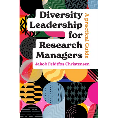 Diversity Leadership for Research Managers: A Practical Guide