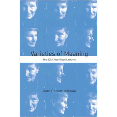 Varieties of Meaning: The 2002 Jean Nicod Lectures