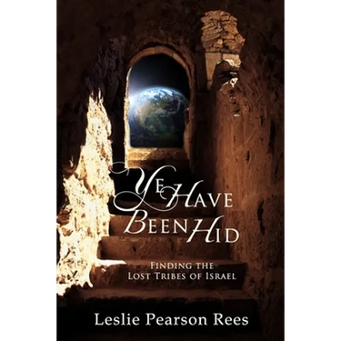 Ye Have Been Hid: Finding the Lost Tribes of Israel