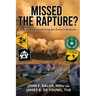 Missed the Rapture?: How to Overcome during the Great Tribulation