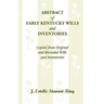 Abstract of Early Kentucky Wills and Inventories, Copied from Original and Recorded Wills and Inventories