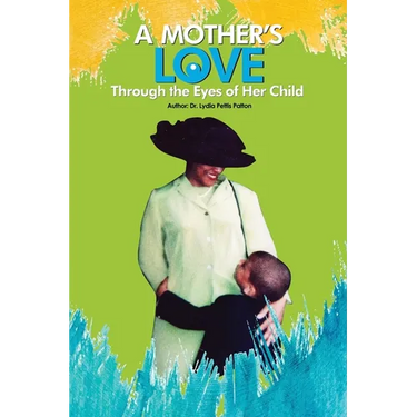 A Mother's Love...: Through the Eyes of Her Child