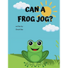Can A Frog Jog?