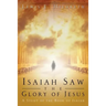 Isaiah Saw the Glory of Jesus