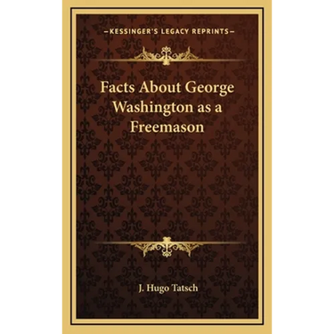Facts About George Washington as a Freemason