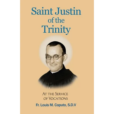 Saint Justin of the Trinity: At the Service of Vocations